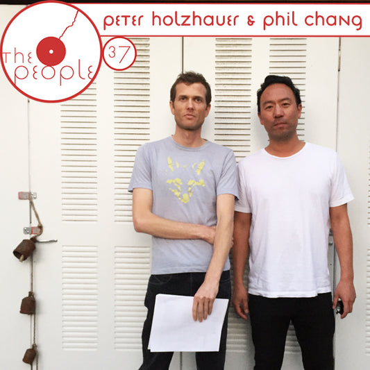 Ep 37 Phil Chang & Peter Holzhauer: The People